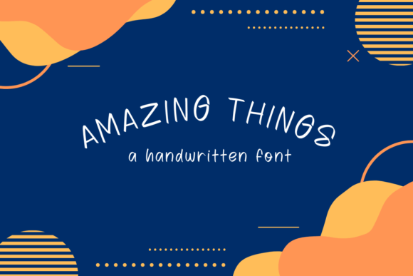 Amazing Things: A Playful Font for Creative Branding